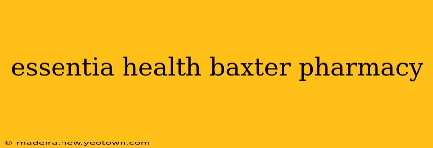 essentia health baxter pharmacy