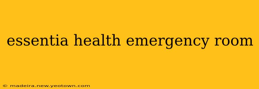essentia health emergency room