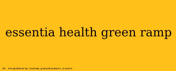 essentia health green ramp