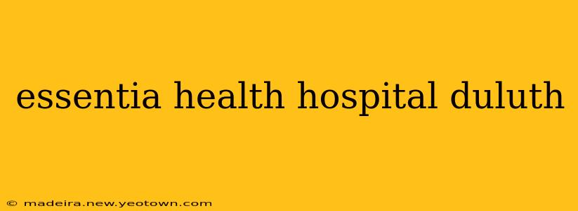 essentia health hospital duluth
