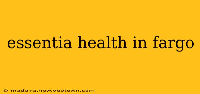 essentia health in fargo