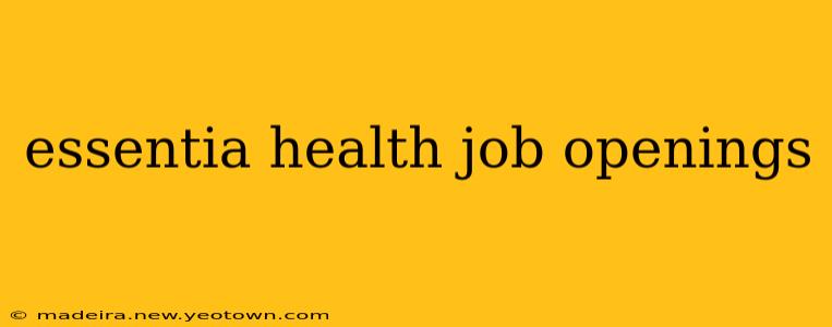 essentia health job openings