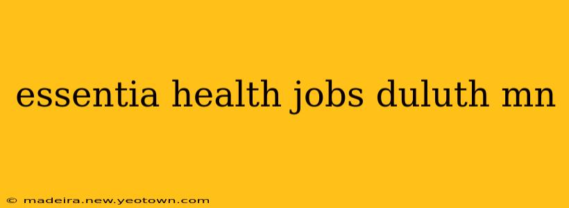 essentia health jobs duluth mn
