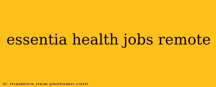 essentia health jobs remote