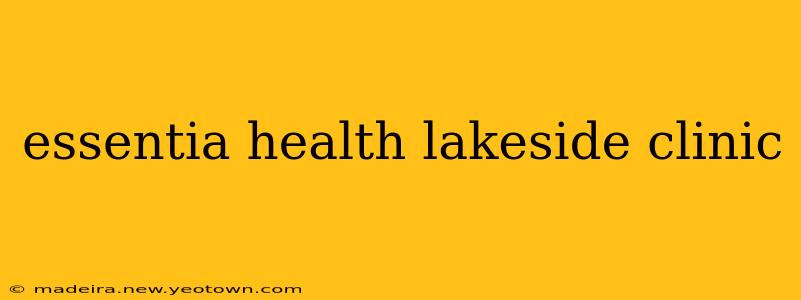 essentia health lakeside clinic