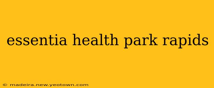 essentia health park rapids