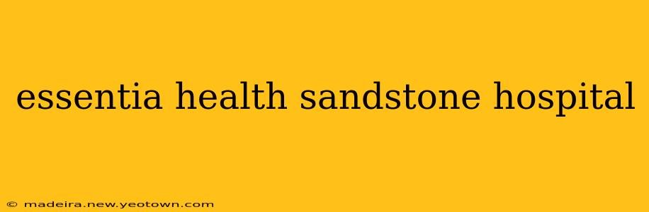 essentia health sandstone hospital