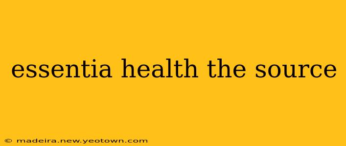 essentia health the source