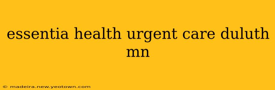 essentia health urgent care duluth mn