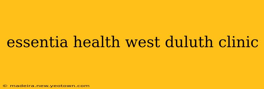 essentia health west duluth clinic