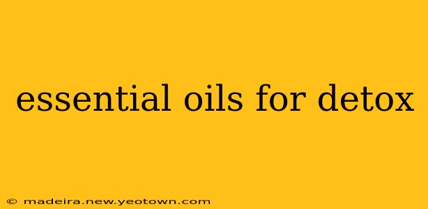 essential oils for detox