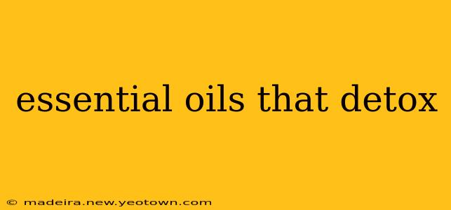 essential oils that detox