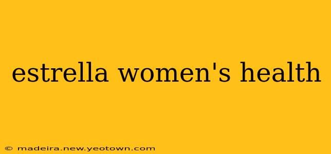 estrella women's health