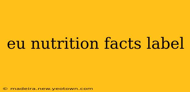 eu nutrition facts label