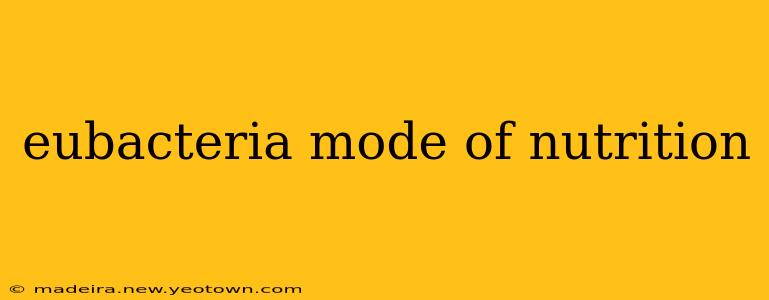 eubacteria mode of nutrition