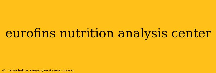 eurofins nutrition analysis center