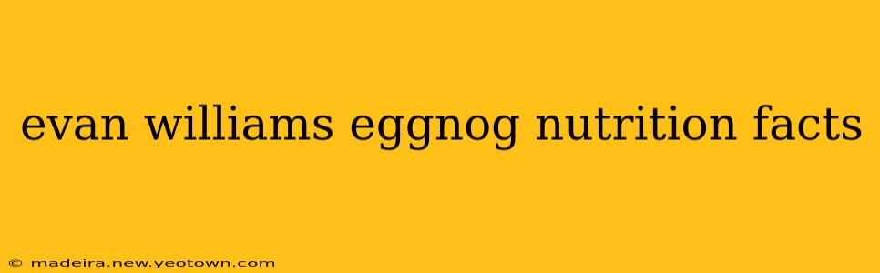 evan williams eggnog nutrition facts