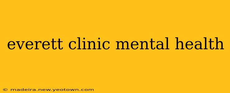 everett clinic mental health