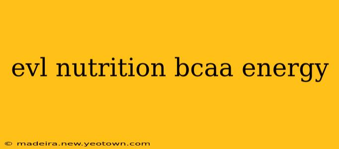 evl nutrition bcaa energy