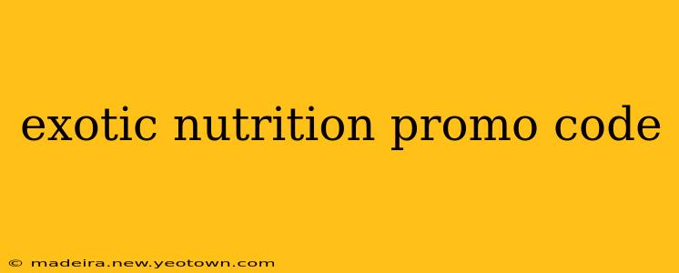 exotic nutrition promo code
