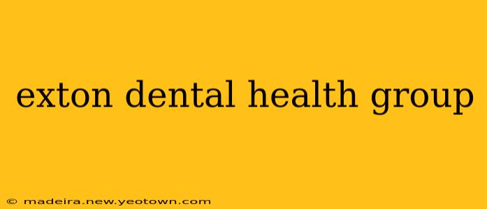 exton dental health group