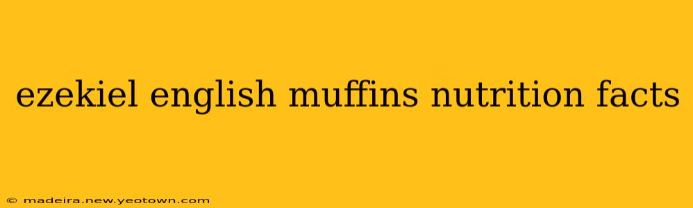 ezekiel english muffins nutrition facts