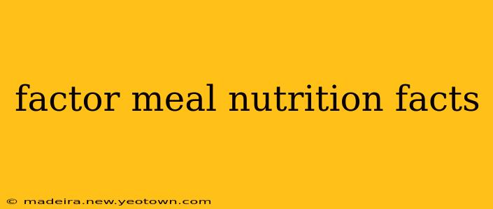 factor meal nutrition facts