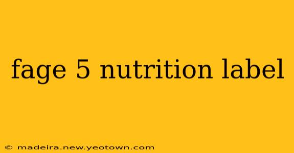 fage 5 nutrition label
