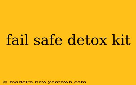 fail safe detox kit