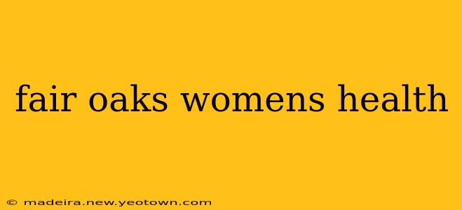fair oaks womens health