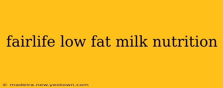 fairlife low fat milk nutrition