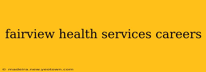 fairview health services careers