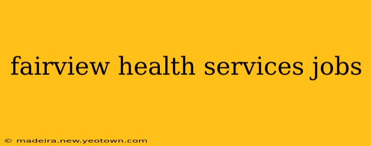 fairview health services jobs