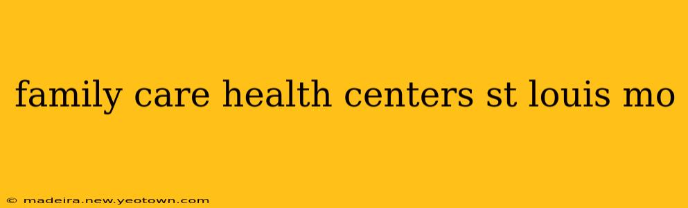 family care health centers st louis mo