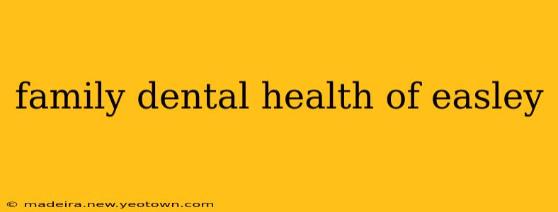 family dental health of easley