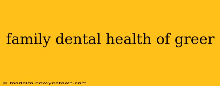 family dental health of greer