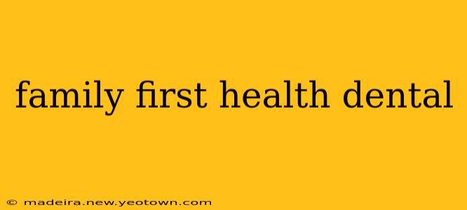 family first health dental