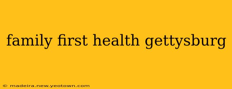 family first health gettysburg