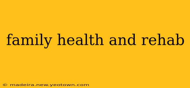 family health and rehab