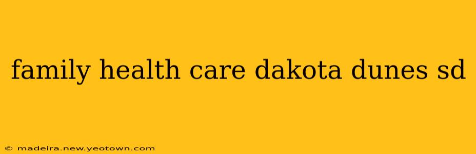 family health care dakota dunes sd