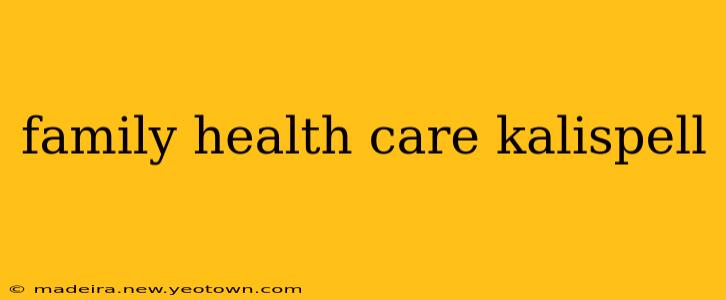 family health care kalispell