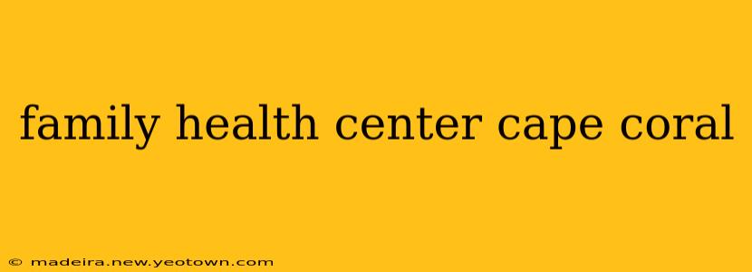 family health center cape coral