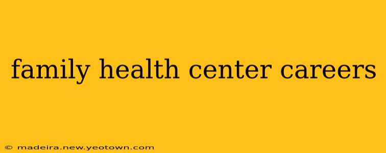 family health center careers