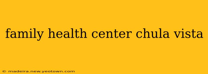 family health center chula vista