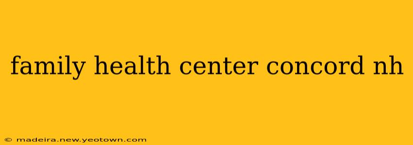 family health center concord nh
