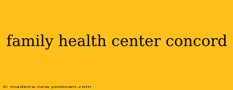 family health center concord