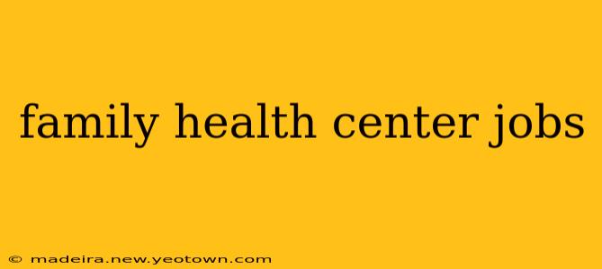 family health center jobs