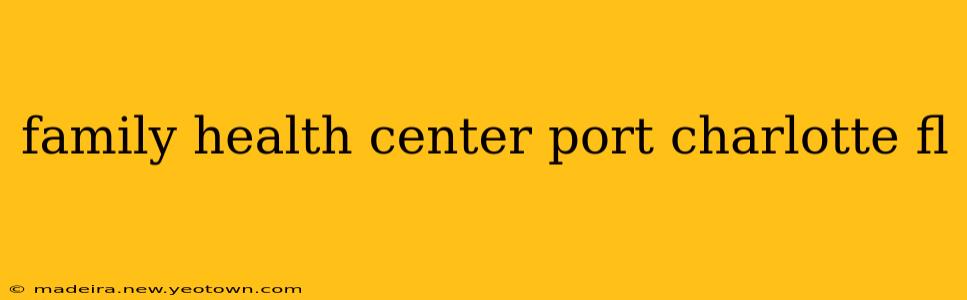 family health center port charlotte fl