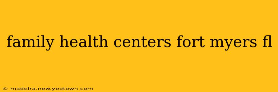 family health centers fort myers fl