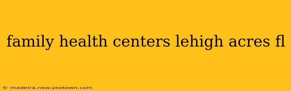 family health centers lehigh acres fl